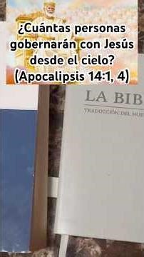 “¿Cuántas personas reinaran con Jesús desde el cielo y quienes son?” (Apocalipsis 14:1, 4)