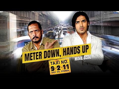 Meter Down, Hands Up | Taxi no 9211 | Movie Scene | Nana Patekar, John Abraham | Milan Luthria