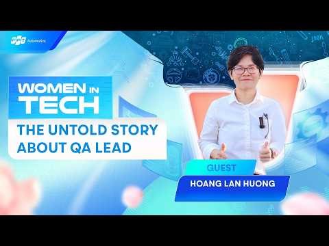 Women in Tech — Hoang Lan-Huong: When Women Embrace Challenges in the Automotive World