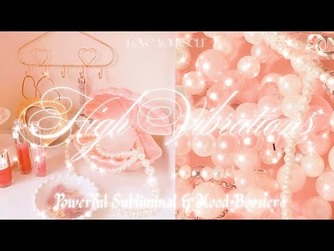 • ₊˚✧ High Vibrations ♡⸝⸝ powerful subliminal & mood booster • ıllı ₊˚ desired everything ˚.⋆