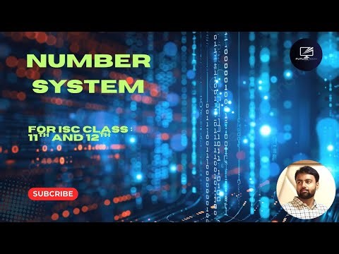 Introduction to Number System | for ISC class 11th-12th