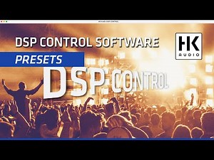 HK Audio | Saving and Managing Presets in DSP Control Software | DSP CONTROL 4.1
