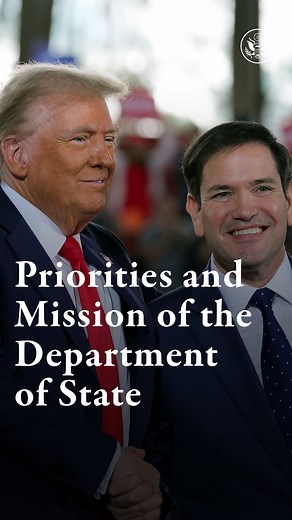 President Trump's forward-looking agenda for our country and foreign policy will guide the Department’s refocus on America’s national interests. Secretary Rubio outlines his priorities and mission of the second Trump Administration’s Department of State. https://www.state.gov/priorities-and-mission-of-the-second-trump-administrations-department-of-state/ | U.S. Department of State