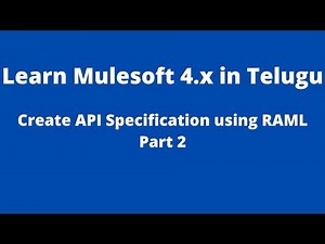 MuleSoft in Telugu | Create API Specification using RAML Part 2 | Traits | Data Types | Examples