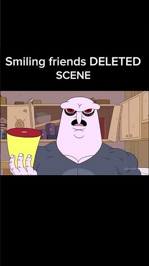 SMILING FRIENDS DELETED SCENE #smilingfriends #lostmedia #memes #meme #deletedscene