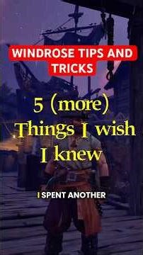 5 MORE WINDROSE TIPS YOU'LL BE LOST WITHOUT! #windrose #gaming #seaofthieves
