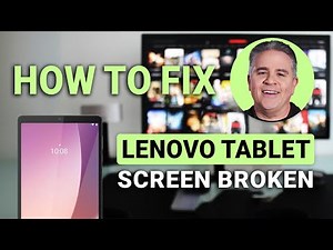 How To Fix Broken Screen On Lenovo Tablet: What To Do Step by Step?