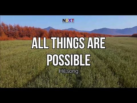All Things Are Possible - Hillsong Worship (Lyric Video)