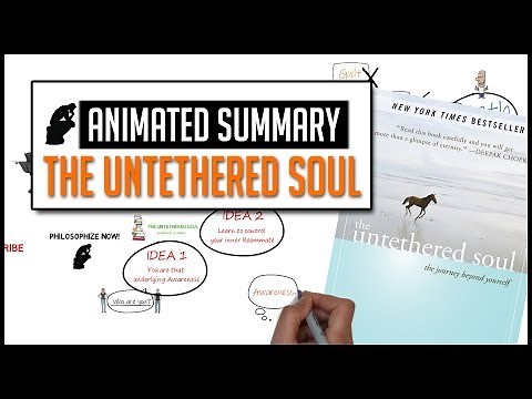 The Untethered Soul by Michael A. Singer | Animated Summary