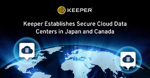 Keeper Security Announces Cloud Data Centers in Japan and Canada