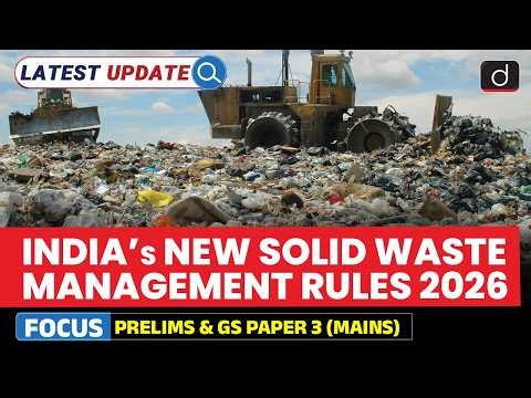 Solid Waste Management Rules 2026 | Latest Update | Drishti IAS English