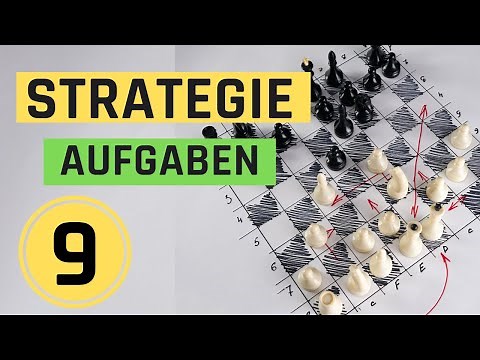 So lernst du planen und Strategie im Schach || Aufgabe 9