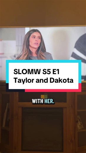 Taylor and Dakota SLOMW Season 5 Episode 1 breakdown