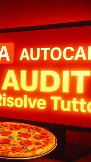 (IT) AutoCAD Impazzito? Stop! AUDIT Risolve Tutto!