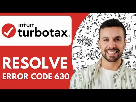 How to Resolve Turbotax Error Code 630 - 2025 (Quick & Easy)