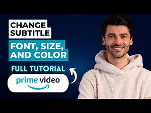How to Change Prime Video Subtitle Font, Size, and Color [2026 Guide]