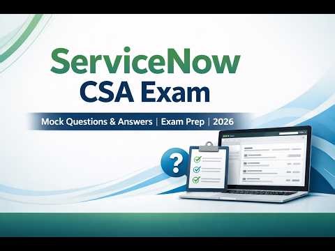 ServiceNow Certified System Administrator (CSA) Exam Mock Questions