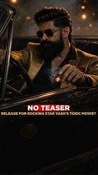 TOXIC Movie Teaser CANCELLED? Big Shock! 🚫🔥 #toxic #yash
