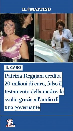 Patrizia Reggiani eredita 20 milioni di euro, falso il testamento della madre: la svolta