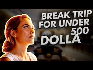 How I Planned the Perfect Spring Break Trip for Under 500 Dollars