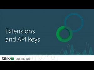 Extensions and API keys in Qlik Cloud