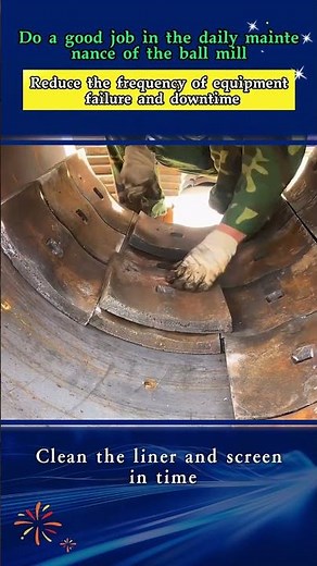 Proper daily maintenance of ball mills reduces equipment failure and downtime frequency