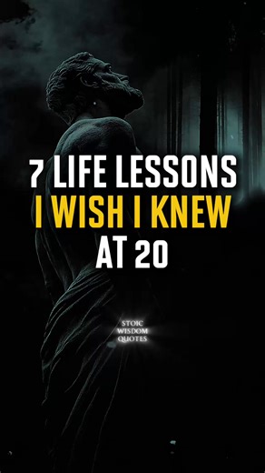 7 Life Lessons I Know at 35 That I Wish I Knew at 20 #stoicism #lifelessons #motivation #selfgrowth #mindsetshift #stoicwisdom | Stoic Wisdom Quotes
