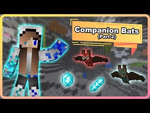Mod Showcase: Companion Bats (Part 2) | Minecraft