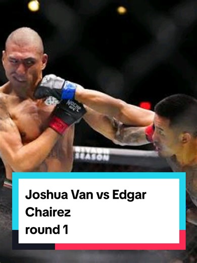 Joshua Van vs Edgar Chairez: Round 1 Highlights