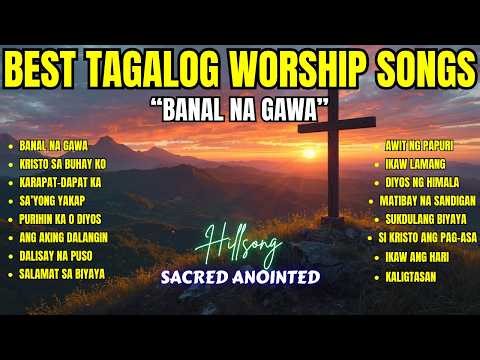 Best Praise and Worship Songs of All Times| "Banal Na Gawa" with Lyrics