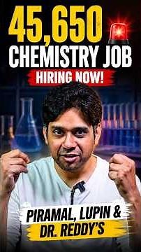 45,650 Chemistry Job 🚨 | Piramal, Lupin & Dr. Reddy’s Hiring NOW!