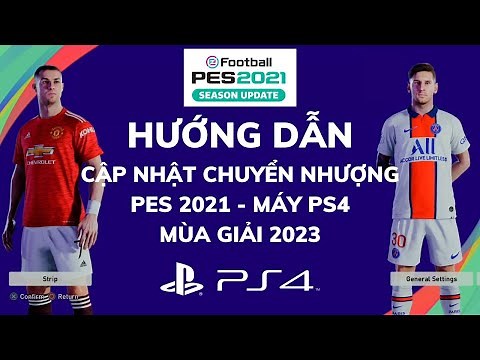 Hướng Dẫn Cập Nhật Chuyển Nhượng PES 2021 Mới Nhất Trên Máy PS4 | 34GameShop