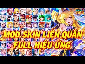 Hướng Dẫn MOD Skin Liên Quân Full Hiệu Ứng Mới Nhất Mùa 7 S26 Phiên Bản Ngày Hội Liên Quân - Ver 17