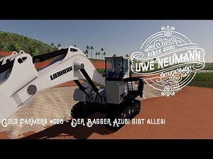 LS19 Gold Farmers #028 - Der Bagger Azubi gibt alles!