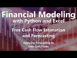 Applying Forecasting to Free Cash Flows - Free Cash Flow Estimation and Forecasting