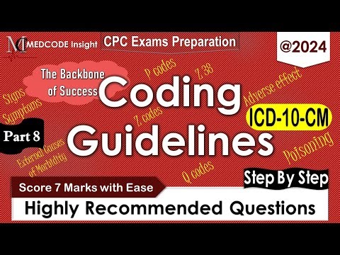 ICD-10-CM Specific Coding guidelines questions for CPC exam Part 8