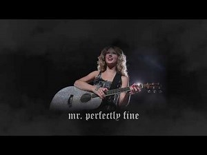 taylor swift - mr. perfectly fine (slowed + reverb)