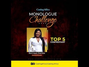 Bonanyo Damba | Casting Africa Monologue Challenge| Top 5