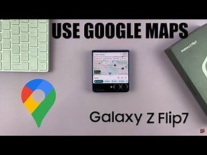 How To Use Google Maps On Cover Screen Of Samsung Galaxy Z Flip 7