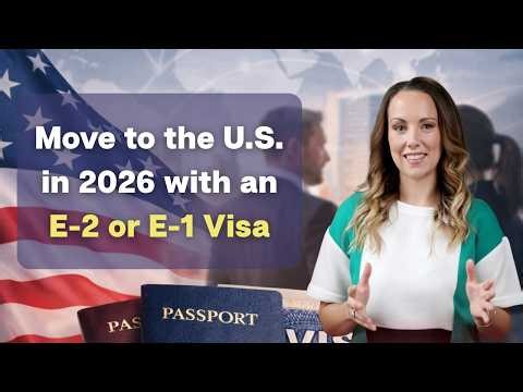 Planning Your U.S. Move? E-2 & E-1 Visa Requirements + Real Timelines