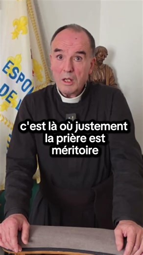 Is prayer meritorious when one is in a state of desolation?