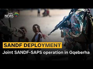 EC Army deployment | Joint SANDF-SAPS operation in Gqeberha