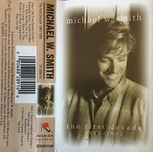 Michael W. Smith - The First Decade 1983-1993