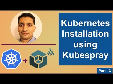 kubespray Kubernetes Cluster setup - Part 3