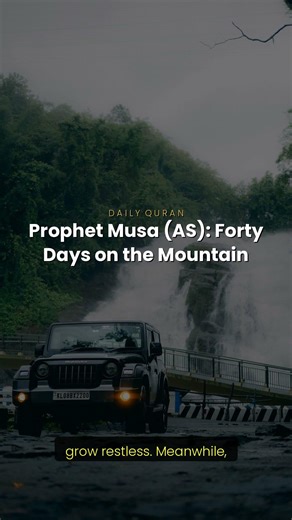 Prophet Musa (AS): Forty Days on the Mountain