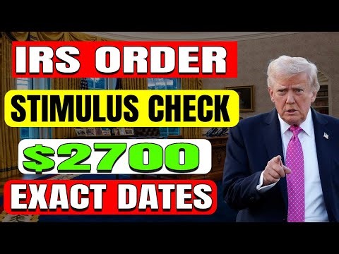 Just Announced! $2700 Stimulus Check + IRS Order + Exact Dates