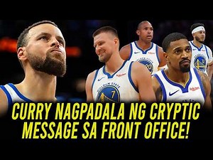 CURRY NAGPADALA NG CRYPTIC MESSAGE SA FRONT OFFICE! MGA PLAYERS NA MALABONG MAKABALIK SA WARRIORS!