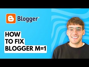 How to Fix Blogger m=1 [2026 Full Guide]