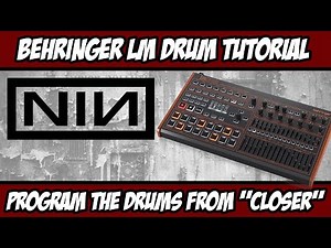 Behringer LM Drum Tutorial: Program the Drums from NIN "Closer"