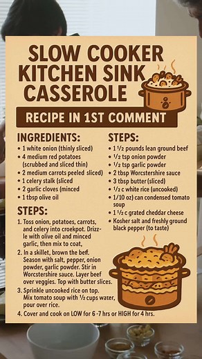 All the comfort of grandma’s kitchen… with none of the fuss. This Slow Cooker Kitchen Sink Casserole is a cozy, hearty hug in a bowl. 1️⃣ Layer sliced onions, potatoes, carrots, celery, and garlic in your slow cooker. Drizzle with olive oil and toss. 2️⃣ Brown the ground beef in a skillet with salt, pepper, onion & garlic powder; stir in Worcestershire, then pour over the veggies. Add slices of butter on top. 3️⃣ Scatter uncooked rice over the beef, then mix tomato soup with water and pour it al